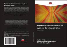Bookcover of Aspects multidisciplinaires du système de valeurs indien