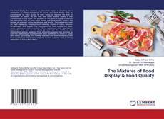 Copertina di The Mixtures of Food Display & Food Quality