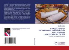 Copertina di EVALUATION OF NUTRITIONAL COMPOSITION AND SENSORY ACCEPTABILITY OF TEF