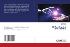 Copertina di 3D Printing And Orthodontics