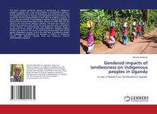 Copertina di Gendered impacts of landlessness on indigenous peoples in Uganda