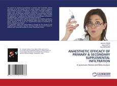 Copertina di ANAESTHETIC EFFICACY OF PRIMARY & SECONDARY SUPPLEMENTAL INFILTRATION