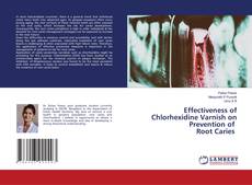 Copertina di Effectiveness of Chlorhexidine Varnish on Prevention of Root Caries