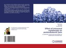 Buchcover von Effect of intracanal cryotherapy on postendodontic pain