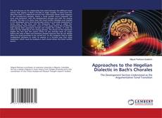 Copertina di Approaches to the Hegelian Dialectic in Bach's Chorales