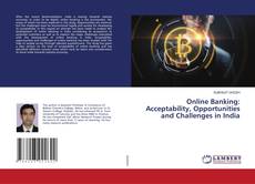 Copertina di Online Banking: Acceptability, Opportunities and Challenges in India