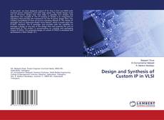 Copertina di Design and Synthesis of Custom IP in VLSI