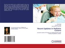 Copertina di Recent Updates in Pediatric Crowns