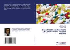 Copertina di Drug Treatment Regimens Of Common Oral Mucosa Lesions