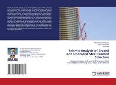 Copertina di Seismic Analysis of Braced and Unbraced Steel Framed Structure