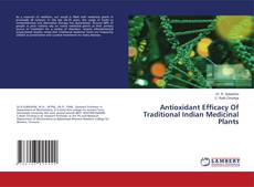 Copertina di Antioxidant Efficacy Of Traditional Indian Medicinal Plants