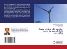 Copertina di Speed control of induction motor by using hybrid controller