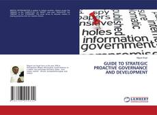 Copertina di GUIDE TO STRATEGIC PROACTIVE GOVERNANCE AND DEVELOPMENT