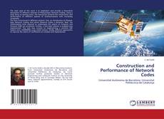 Buchcover von Construction and Performance of Network Codes