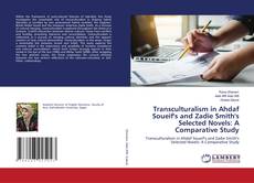 Copertina di Transculturalism in Ahdaf Soueif's and Zadie Smith's Selected Novels: A Comparative Study