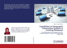 Copertina di Capabilities of Geographic Information Systems in Creating Databases