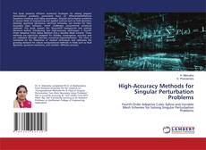 Bookcover of High-Accuracy Methods for Singular Perturbation Problems