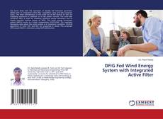 Copertina di DFIG Fed Wind Energy System with Integrated Active Filter