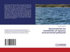 Copertina di Nanomaterials for remediation of aqueous environmental pollutants