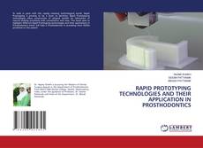 Copertina di RAPID PROTOTYPING TECHNOLOGIES AND THEIR APPLICATION IN PROSTHODONTICS