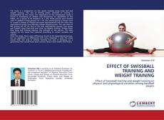 Portada del libro de EFFECT OF SWISSBALL TRAINING AND WEIGHT TRAINING