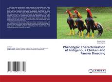 Copertina di Phenotypic Characterization of Indigenous Chicken and Farmer Breeding