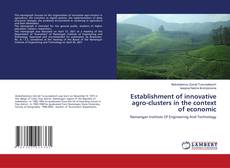 Copertina di Establishment of innovative agro-clusters in the context of economic
