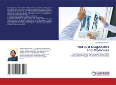 Copertina di Not Just Diagnostics and Medicines