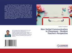 Buchcover von Non Verbal Communication in Classroom - Student Teacher's Perspective