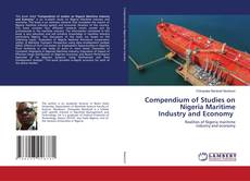 Copertina di Compendium of Studies on Nigeria MaritimeIndustry and Economy
