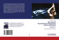 Copertina di Neo World Psychological Negativity and its Antidote Volume-1