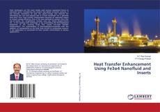 Copertina di Heat Transfer Enhancement Using Fe3o4 Nanofluid and Inserts