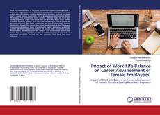 Copertina di Impact of Work-Life Balance on Career Advancement of Female Employees