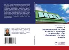 Copertina di Study of a thermophotovoltaic filter based on a multilayer structure thru one-dimensional photonic crystals