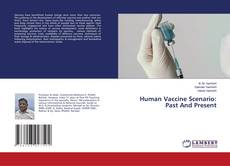 Copertina di Human Vaccine Scenario: Past And Present