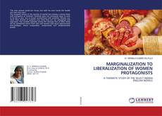 Copertina di MARGINALIZATION TO LIBERALIZATION OF WOMEN PROTAGONISTS