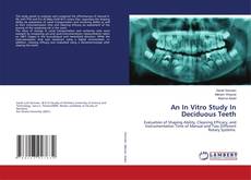 Copertina di An In Vitro Study In Deciduous Teeth