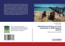 Bookcover of Marketing practices of rural industries in SPSR Nellore district