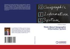 Copertina di Think About Geographic Information System
