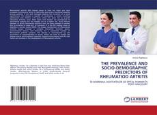 Buchcover von THE PREVALENCE AND SOCIO-DEMOGRAPHIC PREDICTORS OF RHEUMATIOD ARTRITIS