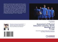 Copertina di Assessment of Physical Education Learning, Sports Massage and Frirage