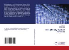 Copertina di Role of body fluids in forensics