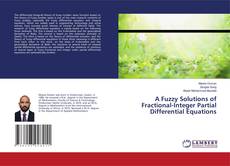 Copertina di A Fuzzy Solutions of Fractional-Integer Partial Differential Equations