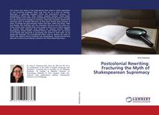 Copertina di Postcolonial Rewriting: Fracturing the Myth of Shakespearean Supremacy