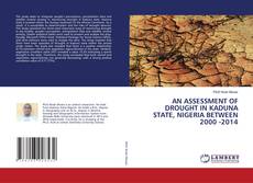 Copertina di AN ASSESSMENT OF DROUGHT IN KADUNA STATE, NIGERIA BETWEEN 2000 -2014