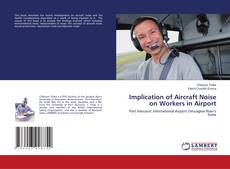 Copertina di Implication of Aircraft Noise on Workers in Airport
