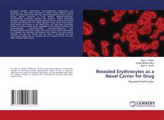 Copertina di Resealed Erythrocytes as a Novel Carrier for Drug
