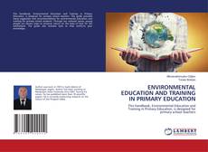 Copertina di ENVIRONMENTAL EDUCATION AND TRAINING IN PRIMARY EDUCATION