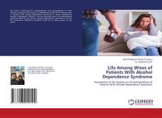 Copertina di Life Among Wives of Patients With Alcohol Dependence Syndrome