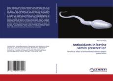 Bookcover of Antioxidants in bovine semen preservation